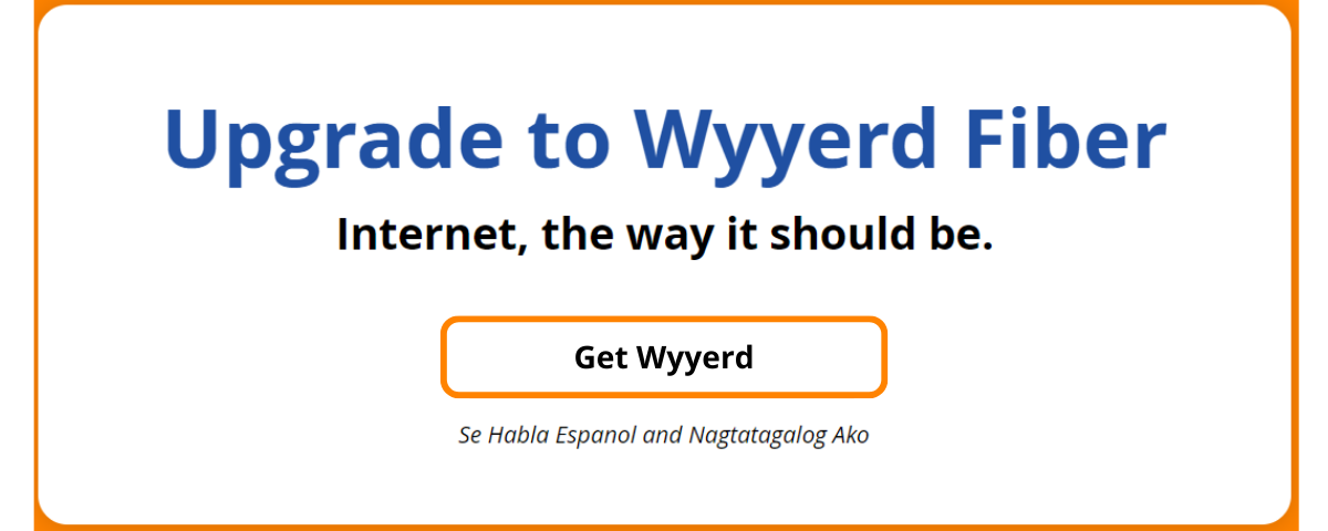 Upgrade to Wyyerd Fiber